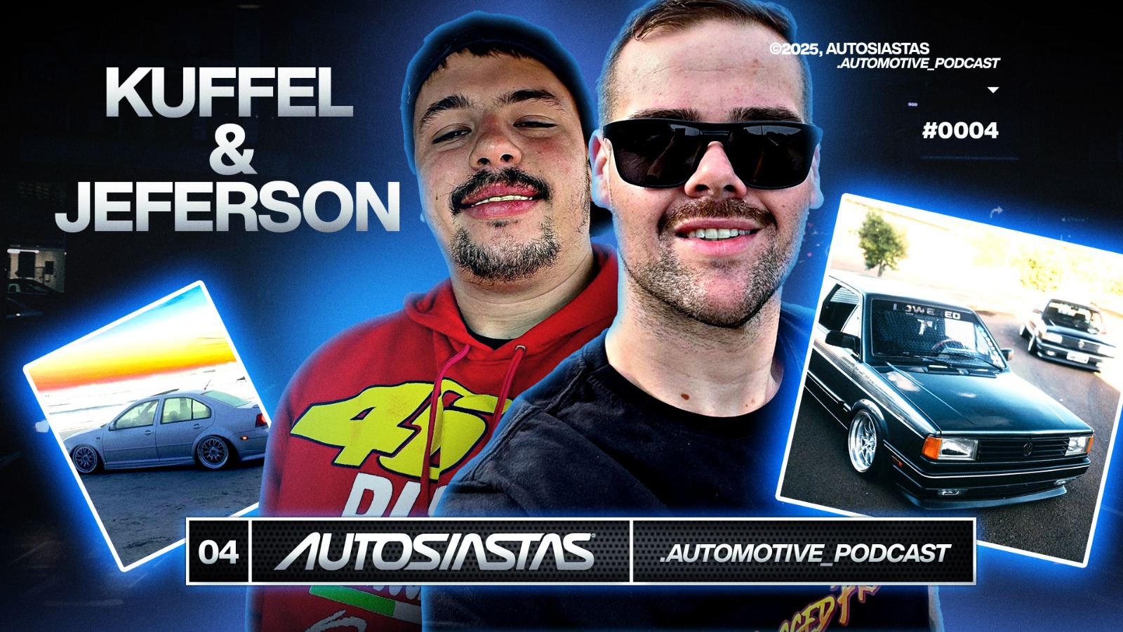 AUTOSIASTAS PODCAST - KUFFEL E JEFERSON LORENZETT #0004
