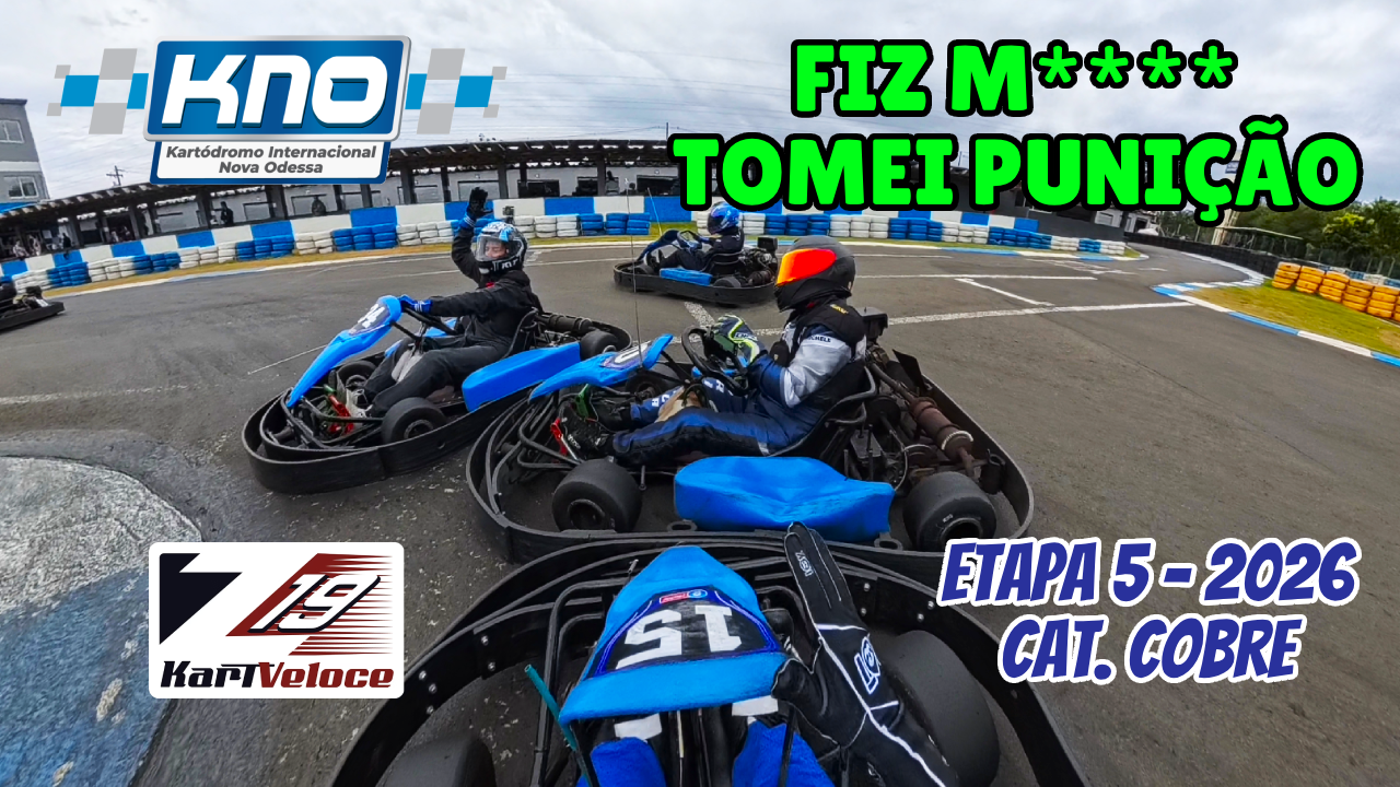 Kart Z19 - KNO - Etapa 5 Cobre - Fiz M e Tomei Punição