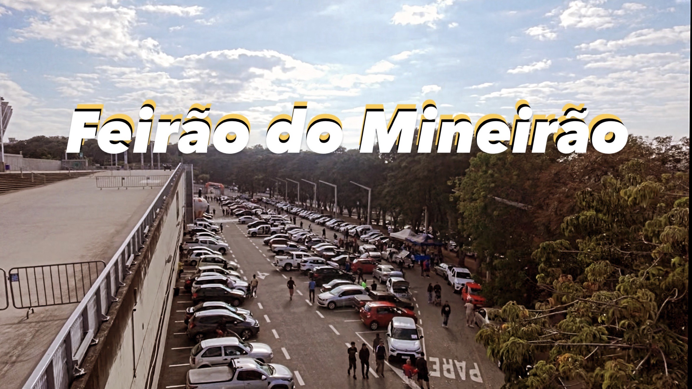 Feirão Do Mineirão // Tradicional feira de Carros usados de MG!